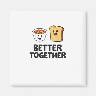 Baked Beans Toast Better Together Love Food Graphi Magnet