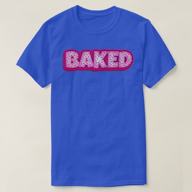 Baked Cookie Baker Cookies Lover Baking Women Men  T-Shirt (Design Front)