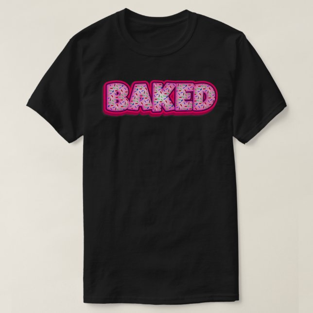Baked Doughnuts Baker Doughnut Lover Baking Women  T-Shirt (Design Front)
