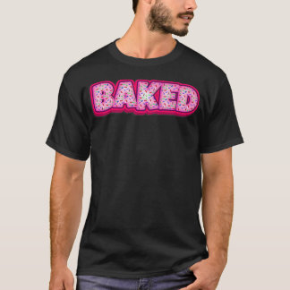 Baked Doughnuts Baker Doughnut Lover Baking Women T-Shirt