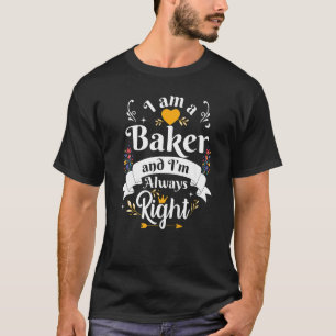 Baker Always Right For Women Cake Baking  Chef Kit T-Shirt