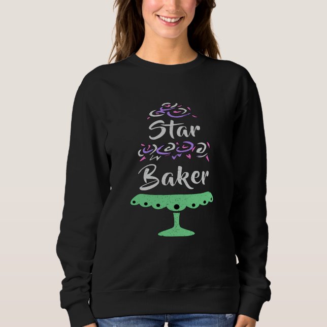 Baker Baking Bakery Cake Bread Bake Gift Idea Sweatshirt (Front)