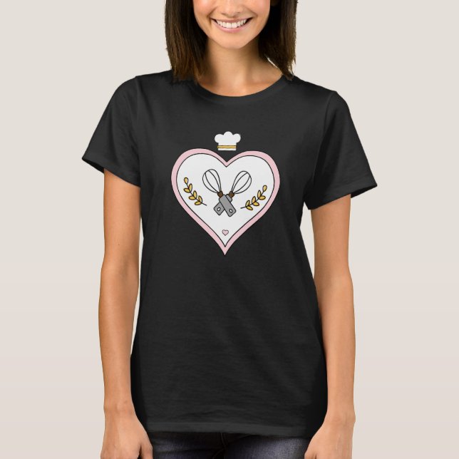 Baker Baking  Heart Pastry Chef Bakery Whisks  1 T-Shirt (Front)