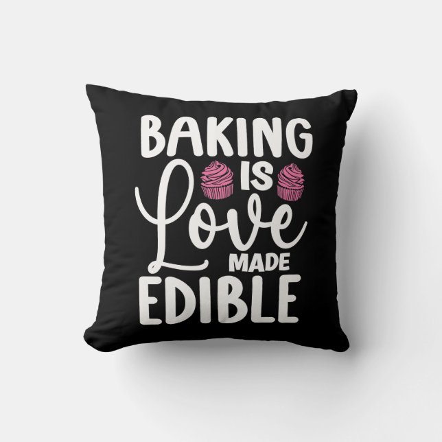 Baker Baking Is Love Made Edible Bakery Cake Bake Cushion (Front)