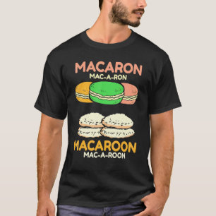 Baker Baking Macaron Mac A Ron Macaroon T-Shirt
