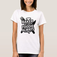 Baker by Day, Foodie Always