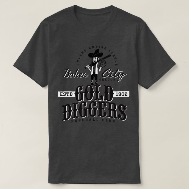 Baker City Gold Diggers T-Shirt (Design Front)