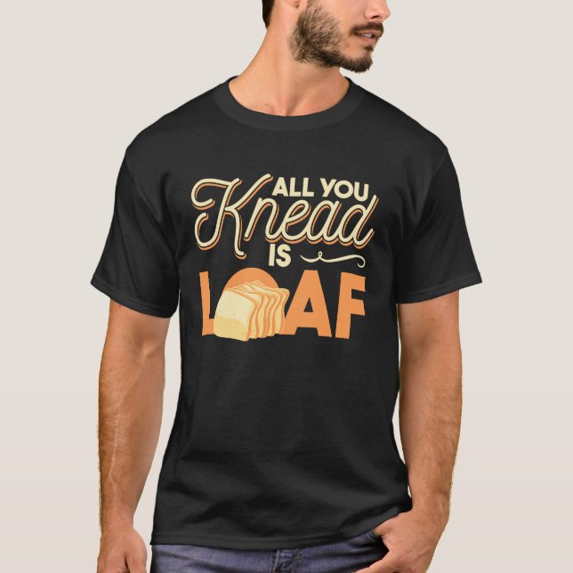 Baker  for cake  with a sweet tooth & bread maker  T-Shirt (Front)