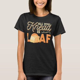 Baker for cake with a sweet tooth & bread maker T-Shirt