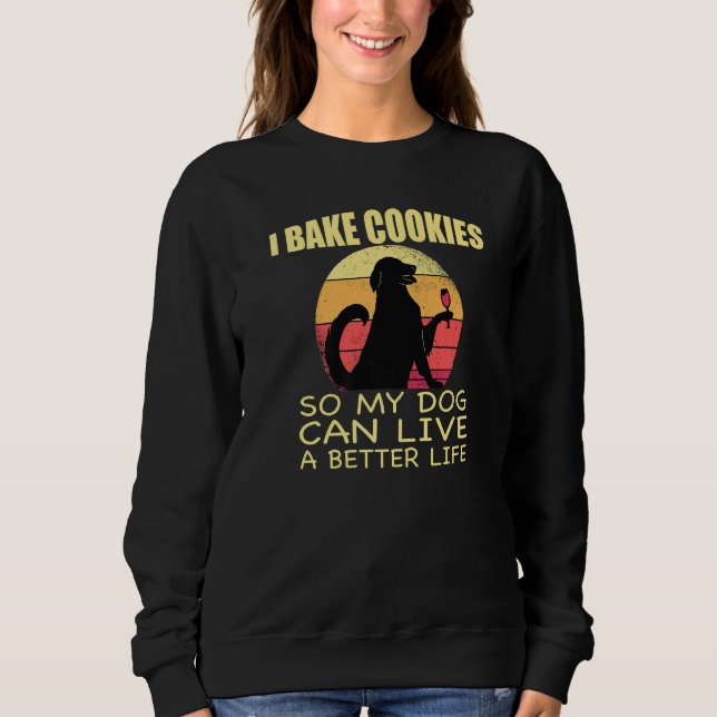 Baker For Chef Cake Cookie Baker Dog Sweatshirt (Front)