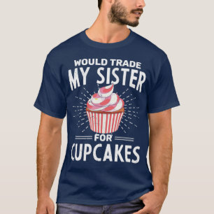 Baker Funny Siblings Food Dessert Frosting Cupcake T-Shirt