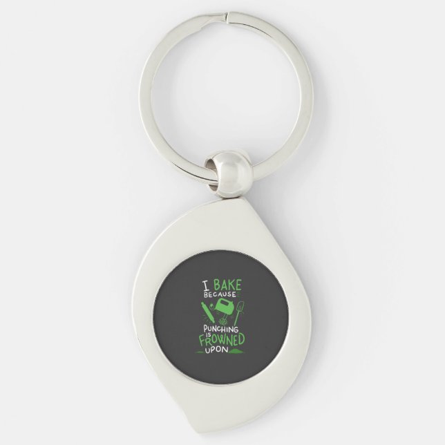 Baker - I Bake Because Key Ring (Front)