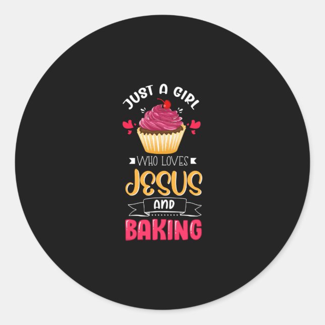 Baker Just A Girl Who Loves Jesus and Baking Lover Classic Round Sticker (Front)