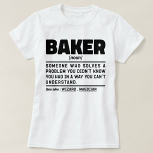 Baker Noun Definition Pastry Chef Baking Lover  T-Shirt