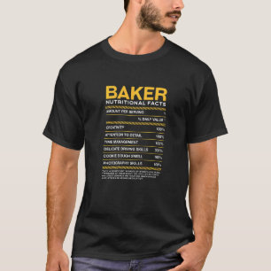 Baker Nutrition Facts Baking Pastry Chef Humour T-Shirt