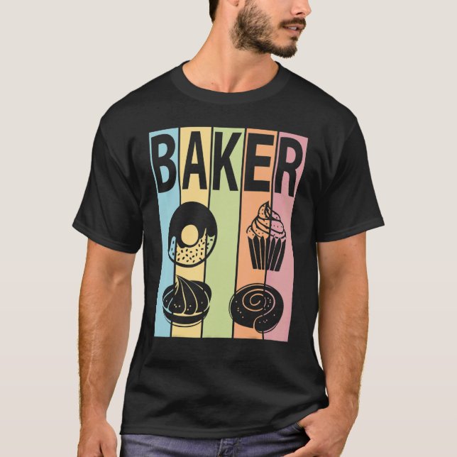 BAKER PASTEL COLORS DESSERTS PASTRY CHEF BAKING    T-Shirt (Front)