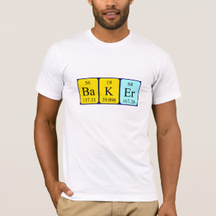 Baker periodic table name shirt