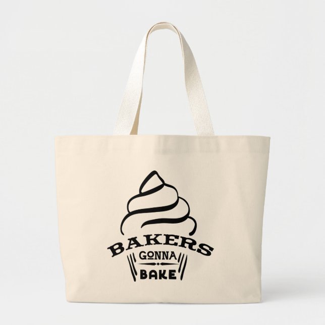 Bakers Gonna Bake Cupcake Large Tote Bag (Front)