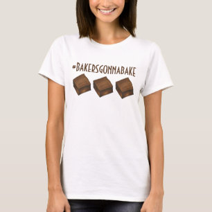 Bakers Gonna Bake Hashtag Chocolate Brownie Bars T-Shirt