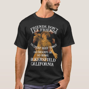 Bakersfield California Cuisine Cheap Beef Tongue T-Shirt