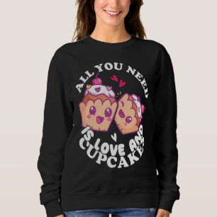 Bakery Donut Love and Cupcakes Baking Cake Baker Sweatshirt