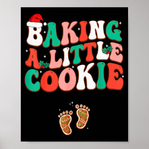 Baking A Little Cookie Cute Christmas Pregnancy An Poster