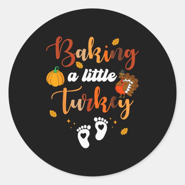 Baking A Little Turkey Thanksgiving Pregnancy Anno Classic Round Sticker (Front)