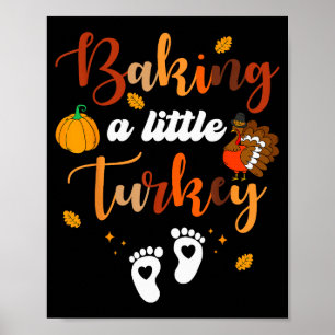 Baking A Little Turkey Thanksgiving Pregnancy Anno Poster