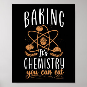 Baking Baking It'S Chemistry You Can Eat Bread Poster