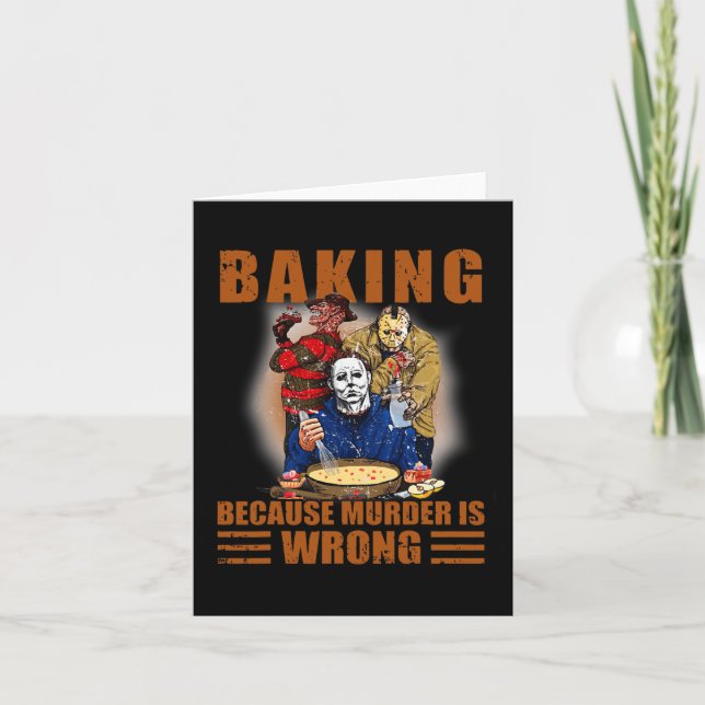 Baking because murder is wrong Fun Halloween  Card (Front)