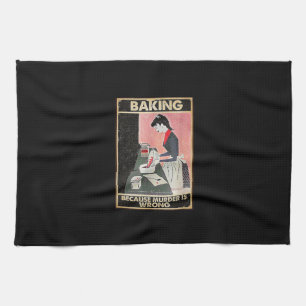 Baking Because Murder Is Wrong Tea Towel