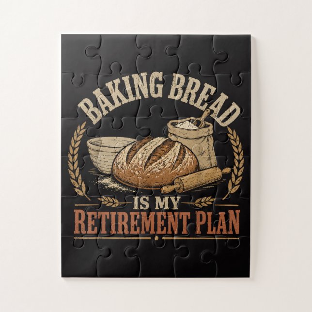 Baking Bread is My Retirement Plan Jigsaw Puzzle (Vertical)