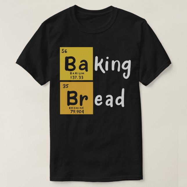 Baking Bread T-Shirt (Design Front)