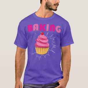 Baking Cake Decorator Cupcake Baker Bakery Owner T-Shirt