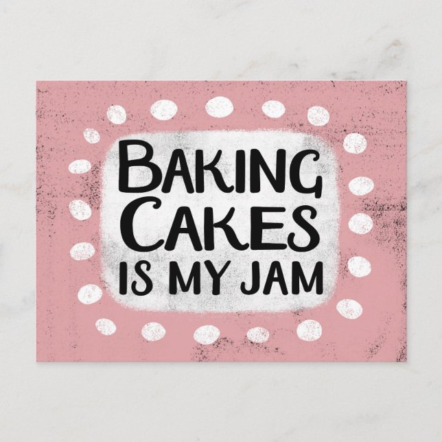 Baking Cakes Is My Jam Postcard (Front)