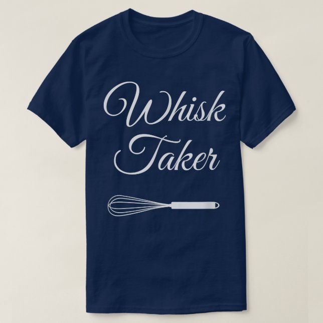 Baking Chef Whisk Taker  330 T-Shirt (Design Front)
