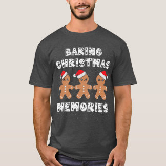 Baking Christmas Memories Gingerbread Men with Xma T-Shirt