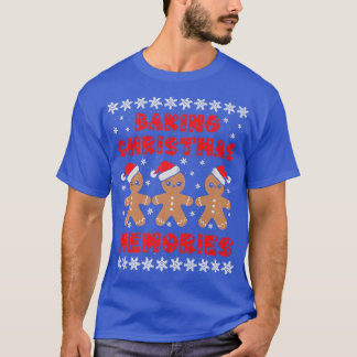 Baking Christmas Memories Gingerbread Men with Xma T-Shirt