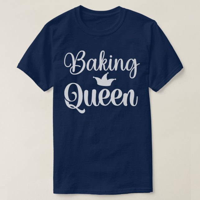 Baking Cooking Queen mum  T-Shirt (Design Front)