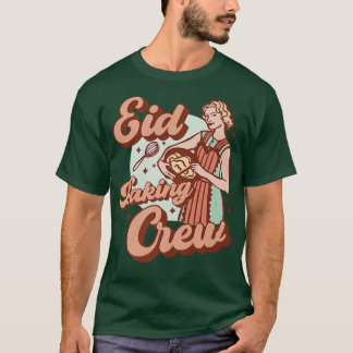 Baking Crew Eid Mubarak for Muslim Girls Women al T-Shirt