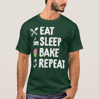 Baking Eat Sleep Bake Repeat Bakery Baker T-Shirt