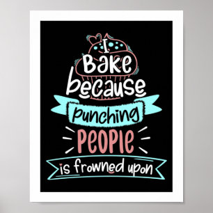 Baking Funny Cooking Gift Poster