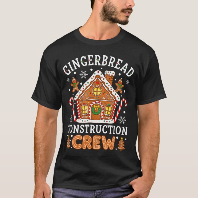 Baking Gingerbread House Construction Crew Christm T-Shirt (Front)