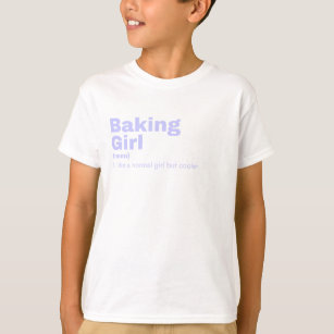 Baking Girl - Baking T-Shirt