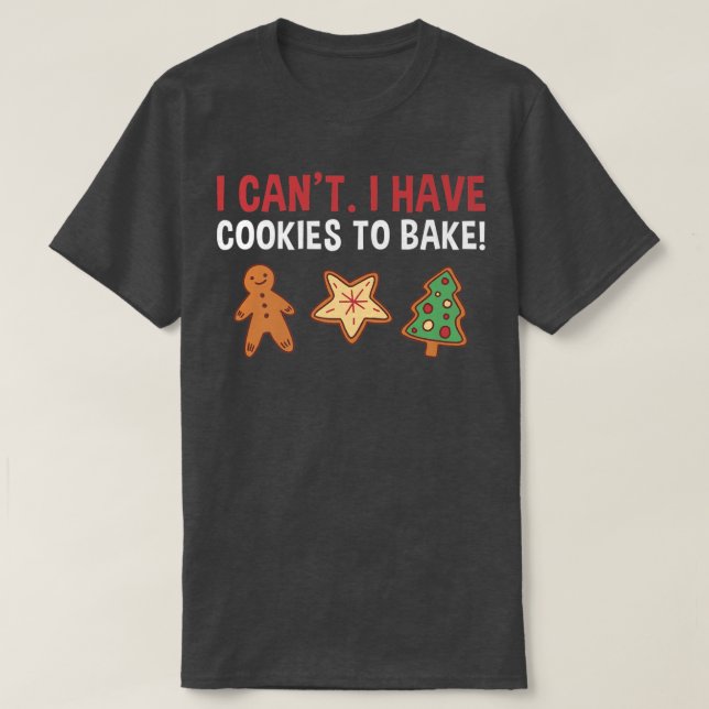 Baking I Can't T-Shirt (Design Front)
