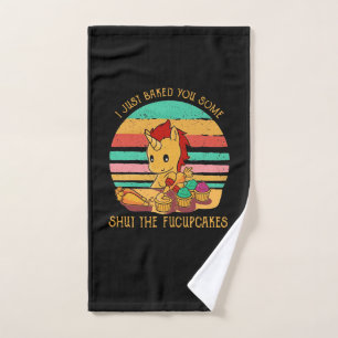 Baking   I Just Baked You Mome Shut Fucupcakes Hand Towel