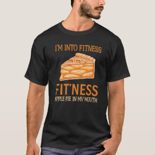 Baking - I'm Into Fitness Fit' Ness Apple Pie In M T-Shirt