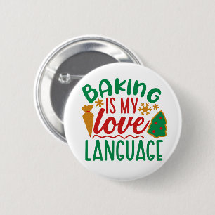 Baking is My Love Language 6 Cm Round Badge