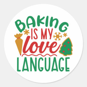 Baking is My Love Language Classic Round Sticker