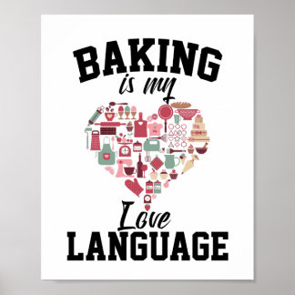 Baking Is My Love Language - Funny Baker Poster